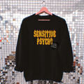 Sensitive Psycho Sweatshirt